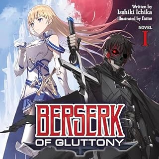 Berserk of Gluttony (Light Novel), Vol. 1 Audiobook By Isshiki Ichika cover art