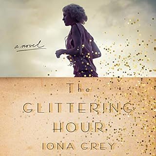 The Glittering Hour Audiobook By Iona Grey cover art