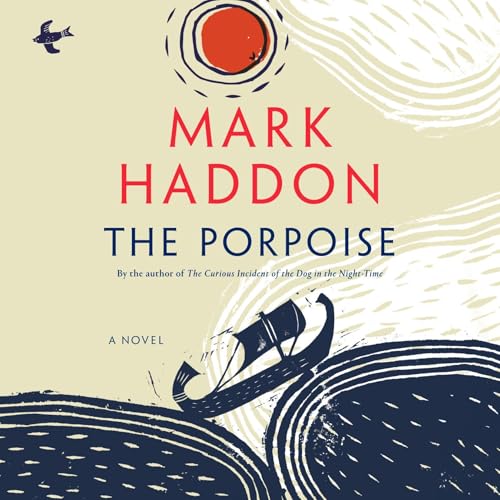 The Porpoise Audiobook By Mark Haddon cover art