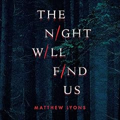 The Night Will Find Us Audiolibro Por Matthew Lyons arte de portada