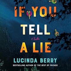 If You Tell a Lie Audiolibro Por Lucinda Berry arte de portada