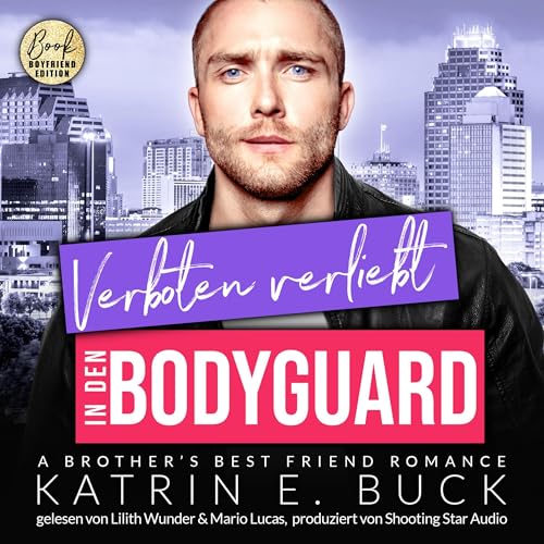 Verboten verliebt in den Bodyguard - A Brother's Best Friend Romance Titelbild