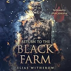 Return to the Black Farm Audiolibro Por Elias Witherow arte de portada