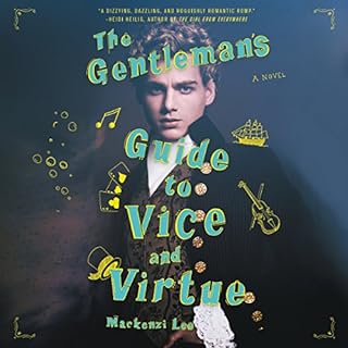 The Gentleman's Guide to Vice and Virtue Audiobook By Mackenzi Lee cover art