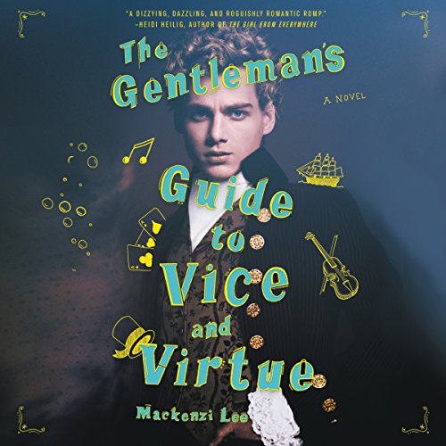 The Gentleman's Guide to Vice and Virtue Audiolibro Por Mackenzi Lee arte de portada