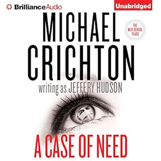 A Case of Need Audiobook By Michael Crichton, Jeffery Hudson cover art