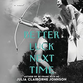 Better Luck Next Time Audiolibro Por Julia Claiborne Johnson arte de portada