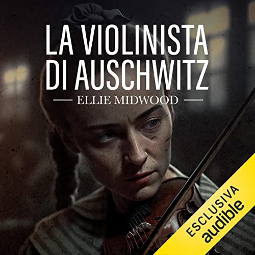 Couverture de La violinista di Auschwitz