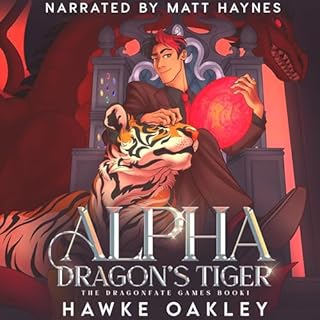 Alpha Dragon's Tiger Audiobook By Hawke Oakley cover art