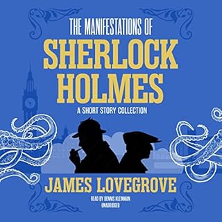 The Manifestations of Sherlock Holmes Audiobook By James Lovegrove cover art