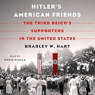 Hitler's American Friends Audiolibro Por Bradley W. Hart arte de portada