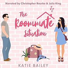 The Roommate Situation Audiolibro Por Katie Bailey arte de portada