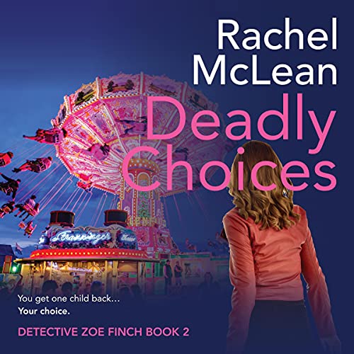 Deadly Choices Audiolibro Por Rachel McLean arte de portada