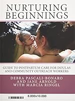 Nurturing Beginnings: Guide to Postpartum Care for Doulas and Community Outreach Workers