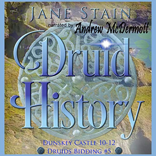 Druid History: Dunskey Castle 10-12 Audiolibro Por Jane Stain arte de portada