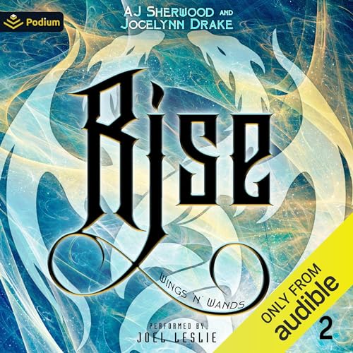 Rise Audiobook By AJ Sherwood, Jocelynn Drake cover art