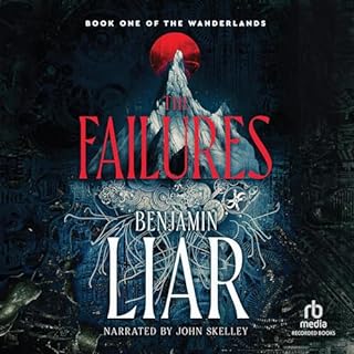 The Failures Audiobook By Benjamin Liar cover art