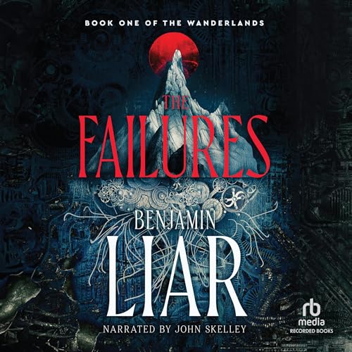 The Failures Audiobook By Benjamin Liar cover art