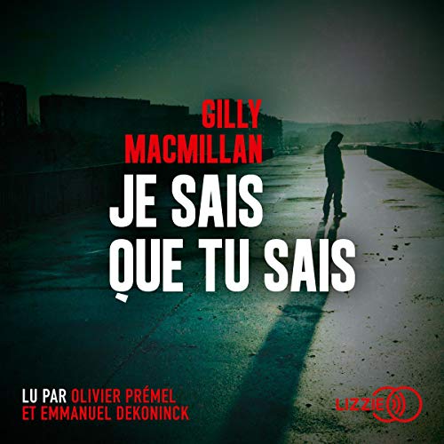 Je sais que tu sais Audiolivro Por Gilly Macmillan capa