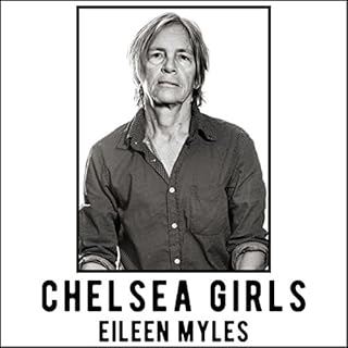 Chelsea Girls Audiobook By Eileen Myles cover art