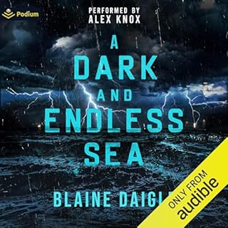 A Dark and Endless Sea Audiobook By Blaine Daigle cover art