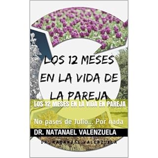 LOS 12 MESES EN LA VIDA EN PAREJA Audiolibro Por Dr. Natanael Valenzuela arte de portada