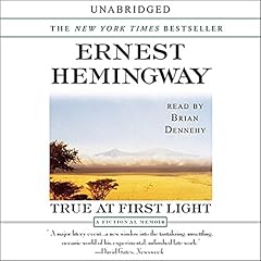 True at First Light Audiolibro Por Ernest Hemingway arte de portada