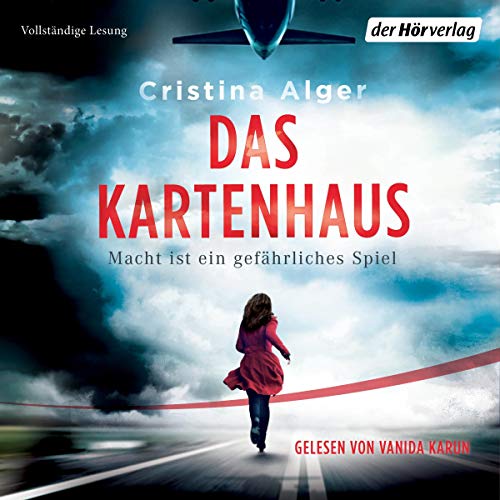 Das Kartenhaus - Macht ist ein gef&auml;hrliches Spiel Audiolibro Por Cristina Alger, Ivana Marinović arte de portada