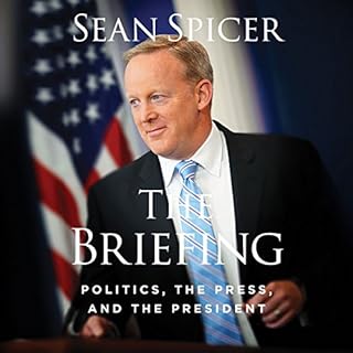 The Briefing Audiolibro Por Sean Spicer arte de portada