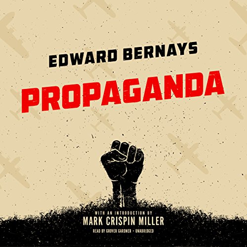 Propaganda Audiobook By Edward Bernays, Mark Crispin Miller - introduction cover art