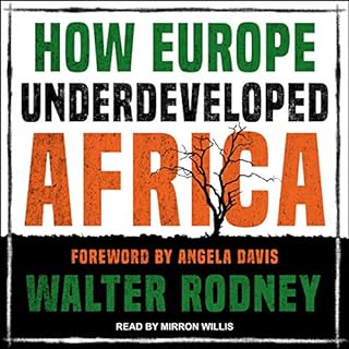 How Europe Underdeveloped Africa Audiobook By Walter Rodney, Angela Y. Davis - foreword cover art