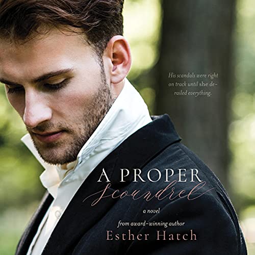 A Proper Scoundrel Audiolibro Por Esther Hatch arte de portada