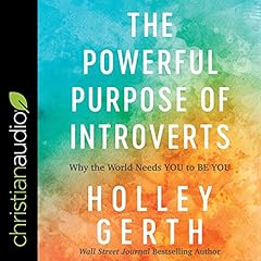 The Powerful Purpose of Introverts Audiolibro Por Holley Gerth arte de portada