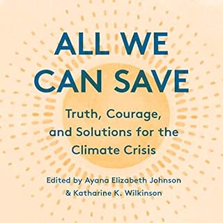 All We Can Save Audiolibro Por Ayana Elizabeth Johnson, Katharine K. Wilkinson arte de portada