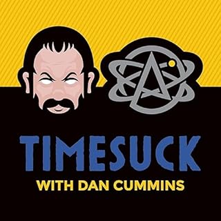 Timesuck with Dan Cummins Audiobook By Dan Cummins cover art