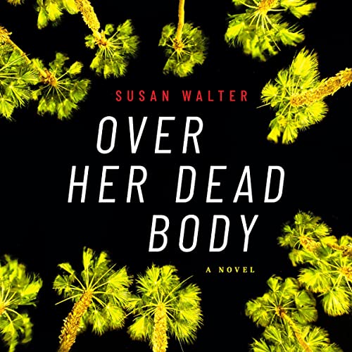 Over Her Dead Body Audiolibro Por Susan Walter arte de portada