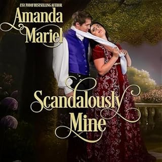 Scandalously Mine Audiobook By Amanda Mariel cover art