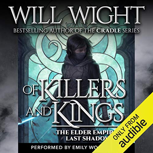 Of Killers and Kings Audiobook By Will Wight cover art