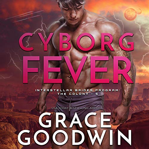 Cyborg Fever Audiobook By Grace Goodwin cover art