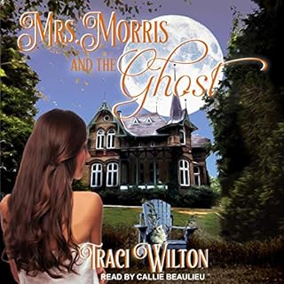 Mrs. Morris and the Ghost Audiobook By Traci Wilton cover art