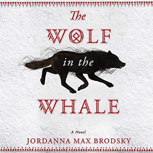 The Wolf in the Whale Audiobook By Jordanna Max Brodsky cover art