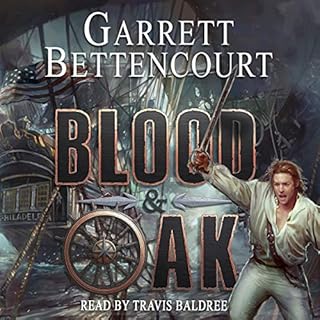 Blood and Oak Audiobook By Garrett Bettencourt cover art