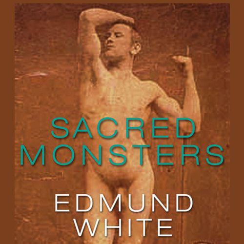 Sacred Monsters Audiolibro Por Edmund White arte de portada