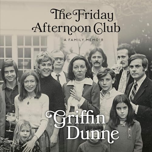 The Friday Afternoon Club Audiobook By Griffin Dunne cover art