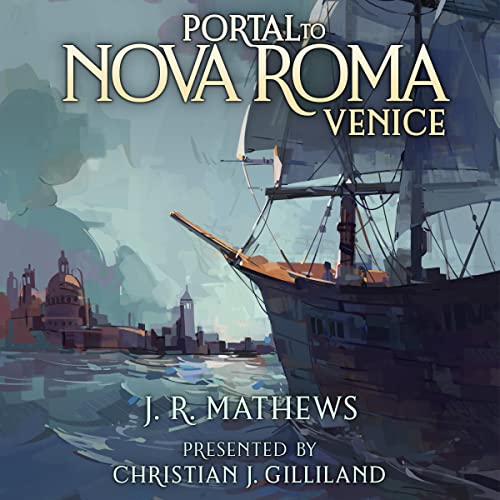 Portal to Nova Roma: Venice Audiobook By J.R. Mathews cover art