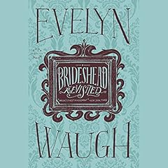 Brideshead Revisited Audiolibro Por Evelyn Waugh arte de portada