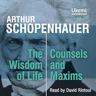 The Wisdom of Life, Counsels and Maxims Audiolibro Por Arthur Schopenhauer arte de portada