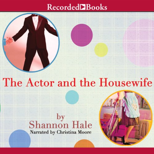 The Actor and the Housewife Audiolibro Por Shannon Hale arte de portada