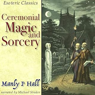 Ceremonial Magic and Sorcery Audiolibro Por Manly P. Hall arte de portada