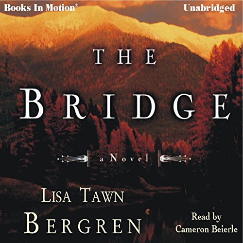 The Bridge Audiolibro Por Lisa Tawn Bergren arte de portada